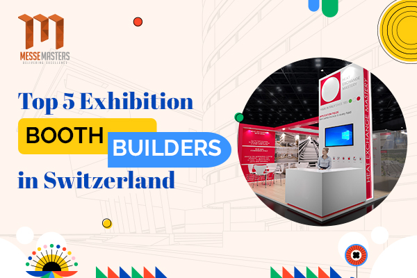 Top 5 Exhibition Booth Builders in Switzerland - Messe Masters