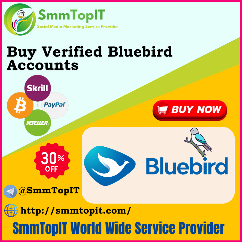 Buy Verified Bluebird Accounts - 100% Best Verified Accounts